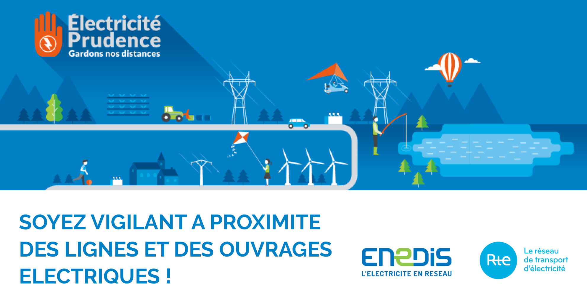 Campagne ENEDIS Mai 2019 - Electricité Prudence - Gardons nos distances !